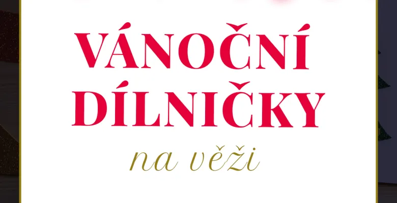 Vánoční dílničky na Zámecké věži